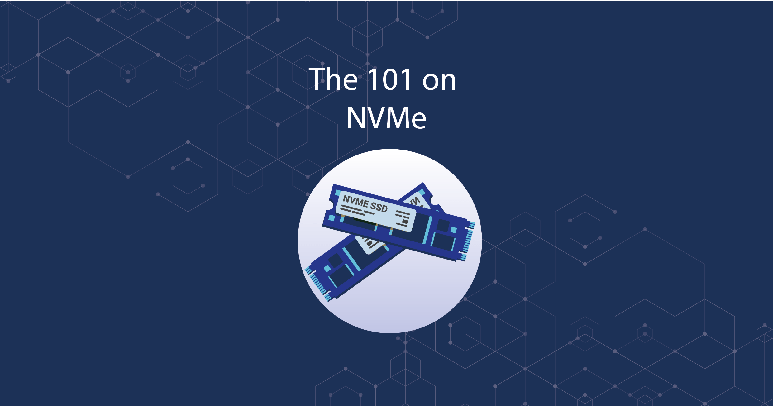 The 101 on NVMe